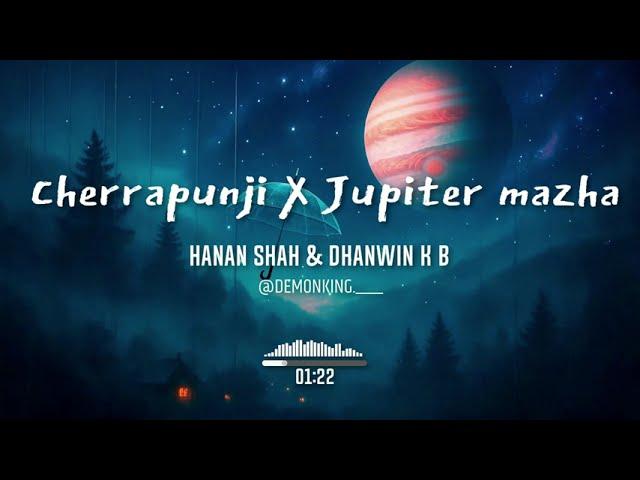 Cherrapunji x Jupiter Mazha (Reverb) – Rainy Vibes